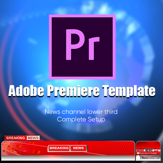 Modern News Channel Complete Setup Adobe Premiere Template