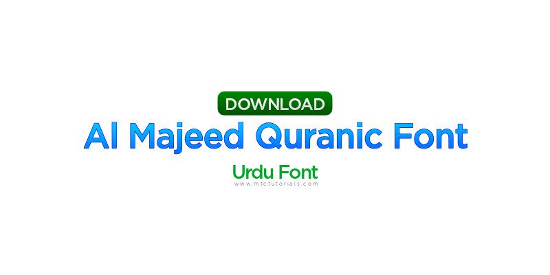 Al Majeed Quranic Font Download