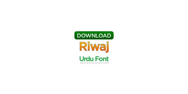 Riwaj Urdu Fonts Download